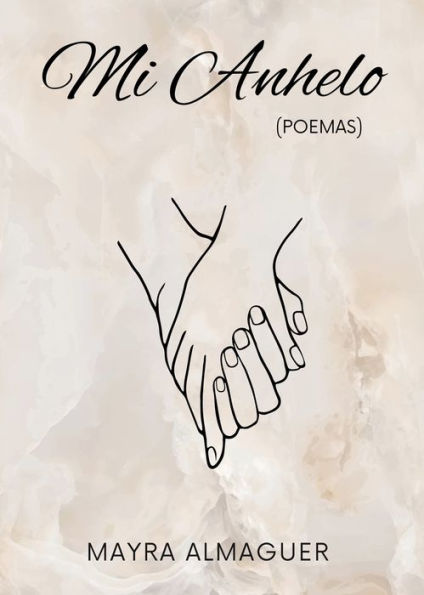 Mi Anhelo (Poemas) (Spanish Edition)