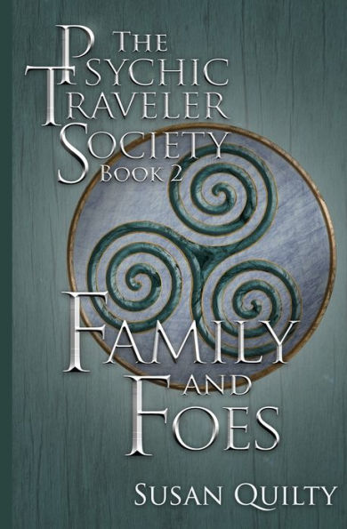 Family And Foes (The Psychic Traveler Society)