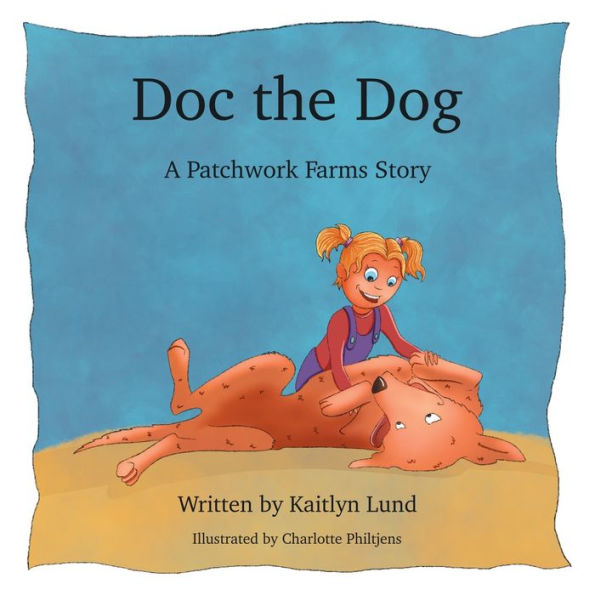 Doc The Dog: A Patchwork Farms Story (Patchwork Farms Stories)
