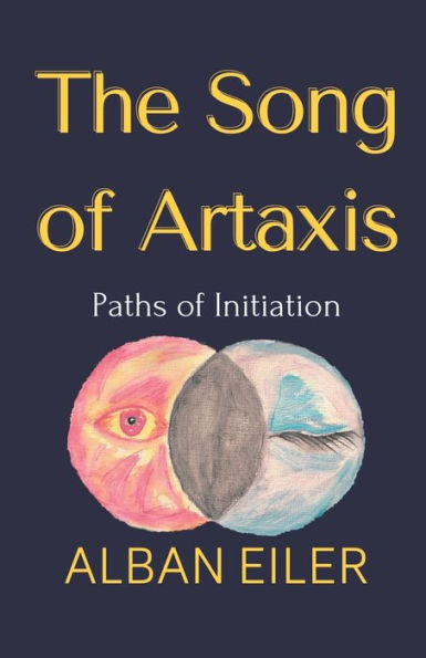The Song Of Artaxis: Paths Of Initiation