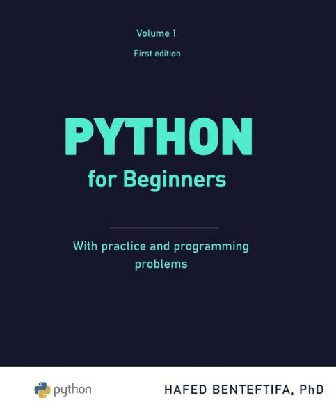 Python For Beginners: A Practical Introduction (Series In Artificial Intelligence And Machine Learning)