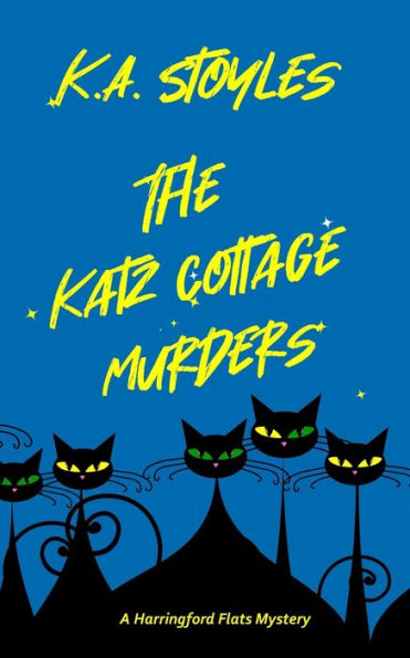 The Katz Cottage Murders (The Harringford Flats Mystery Series)