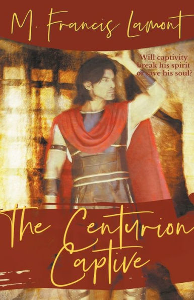 The Centurion Captive (Champions)