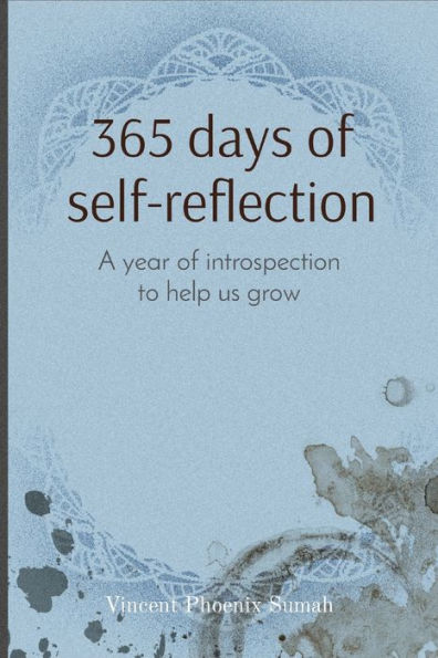 365 Days Of Self-Reflection: A Year Of Introspection To Help Us Grow