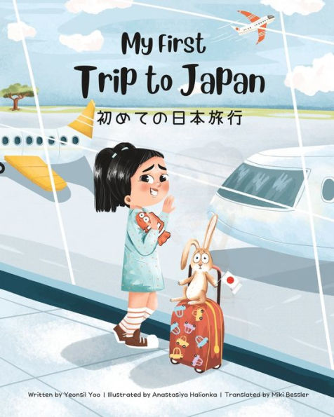 My First Trip To Japan: Bilingual Japanese-English Children'S Book