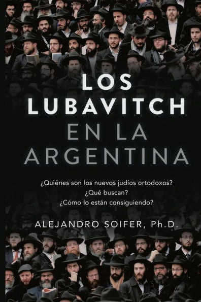 Los Lubavitch En La Argentina (Spanish Edition)