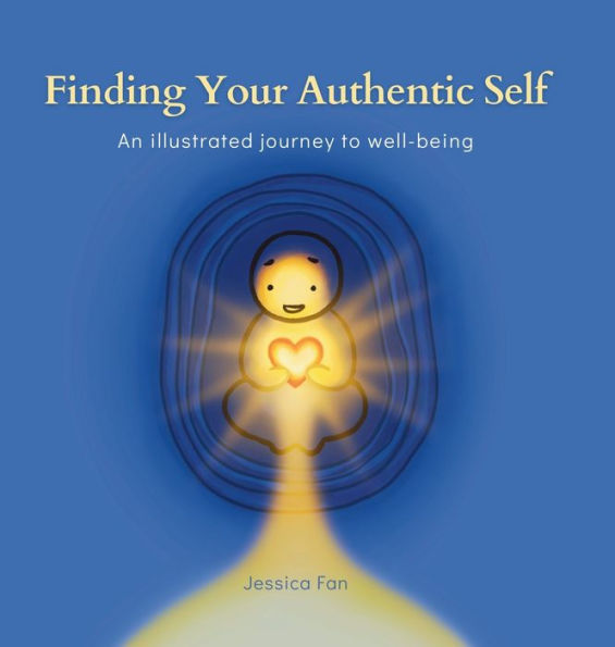 Finding Your Authentic Self: An Illustrated Journey To Well-Being