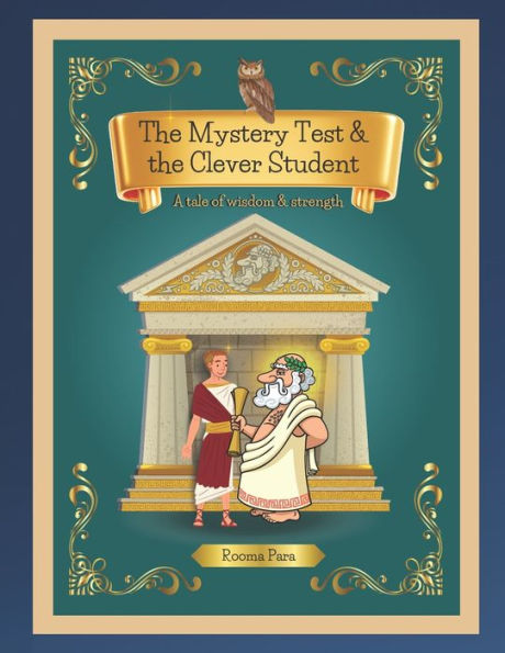 The Mystery Test And The Clever Student: A Tale Of Wisdom And Strength