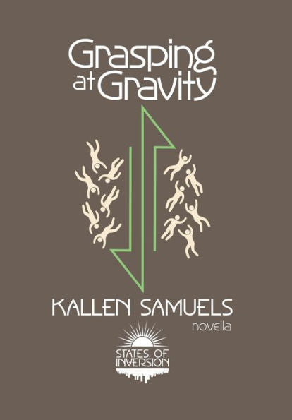 Grasping At Gravity (States Of Inversion)