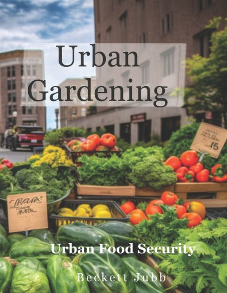 Jardinería urbana: seguridad alimentaria en entornos urbanos