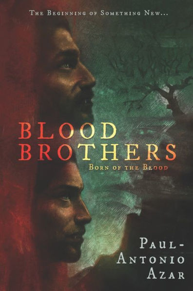 Blood Brothers: Born Of The Blood