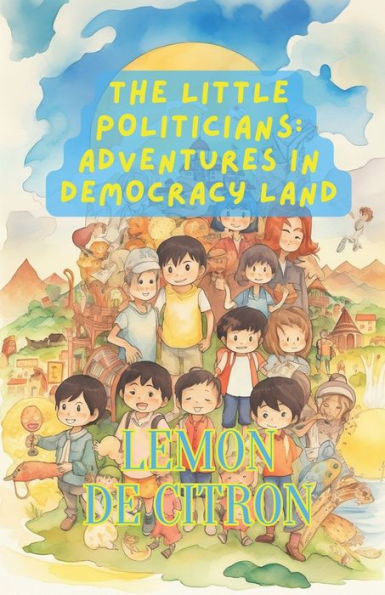 The Little Politicians: Adventures In Democracy Land