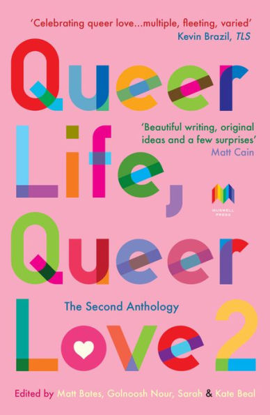 Queer Life, Queer Love 2: The Second Anthology (The Queer Life, Queer Love Anthologies)