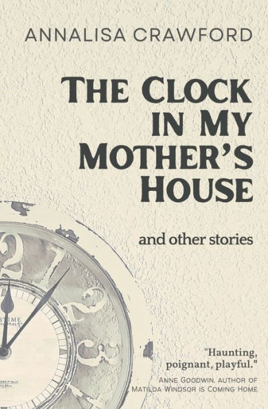 The Clock In My Mother'S House And Other Stories