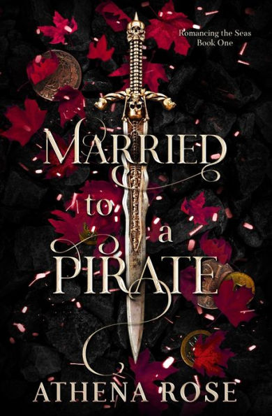 Married To A Pirate: A Dark Fantasy Romance (Romancing The Seas)