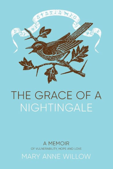 The Grace Of A Nightingale: A Memoir Of Vulnerability, Hope And Love (4Th Ed.)