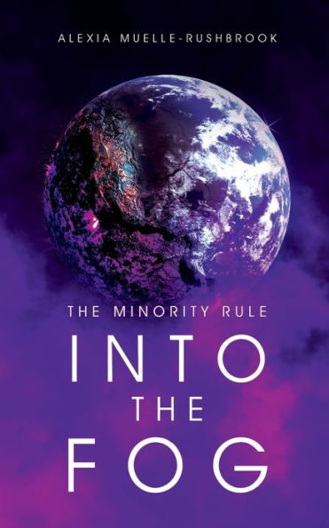 Into The Fog (The Minority Rule Trilogy)