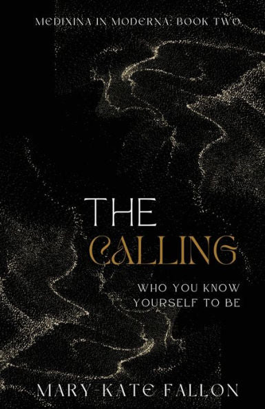 The Calling: Who You Know Yourself To Be