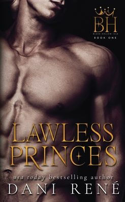 Lawless Princes: A Dark, Mafia Rh/Why Choose Romance (Black Hollow Isle)