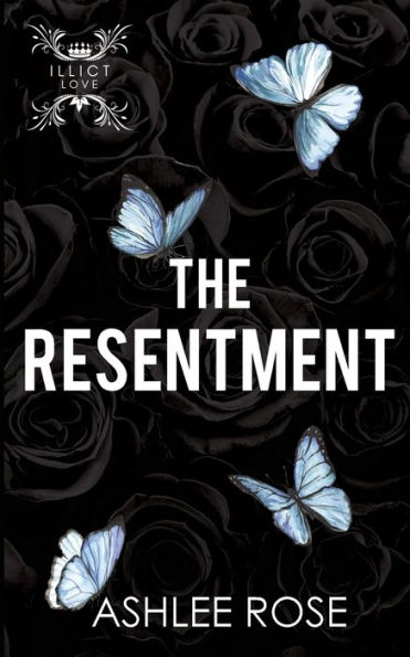 El Resentimiento: Serie Amor Ilícito