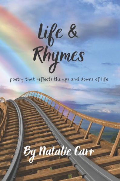 Life And Rhymes: Poetry That Reflects The Ups And Downs Of Life