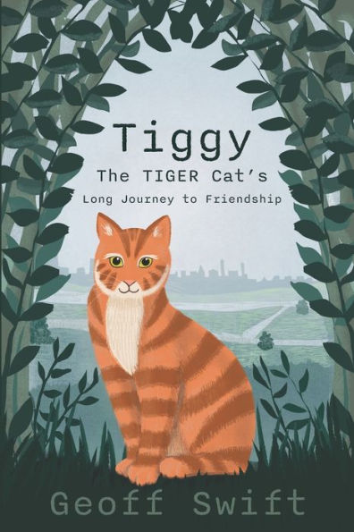 Tiggy The Tiger Cat'S Long Journey To Friendship