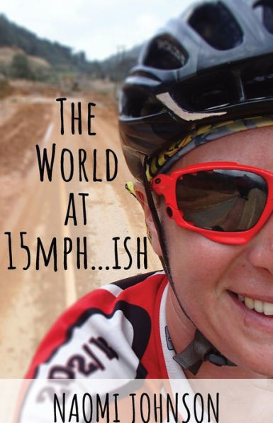 The World At 15Mph . . . Ish