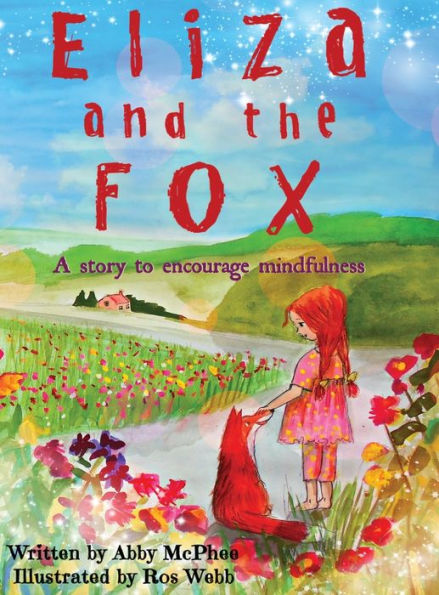 Eliza And The Fox: A Story To Encourage Mindfulness