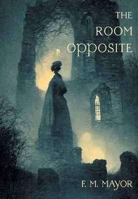 The Room Opposite: And Other Tales Of Mystery And Imagination