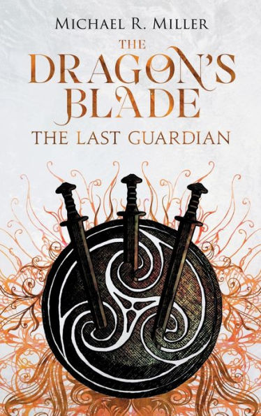 The Dragon'S Blade: The Last Guardian