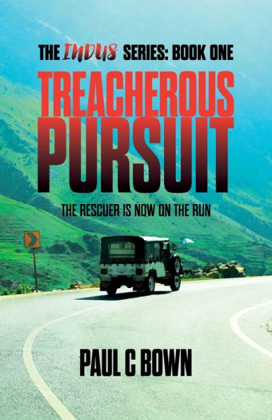 Treacherous Pursuit: The Rescuer Is Now On The Run (The Indus)