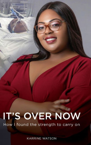 It'S Over Now: How I Found The Strength To Carry On