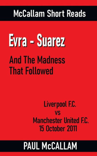 Evra-Suarez And The Madness That Followed