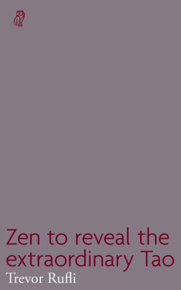 Zen To Reveal The Extraordinary Tao