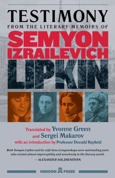 Testimony: From The Literary Memoirs Of Semyon Izrailevich Lipkin