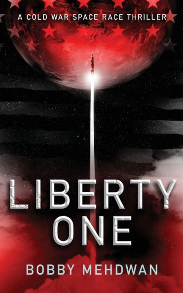 Liberty One: Un thriller de carreras espaciales de la Guerra Fría (Thrillers espaciales y militares)