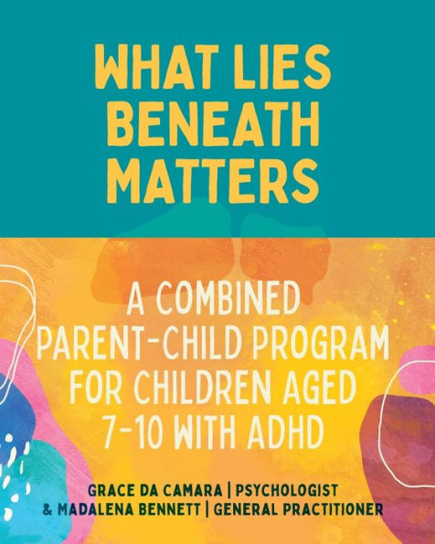 What Lies Beneath: Combined Parent And Child Workbook