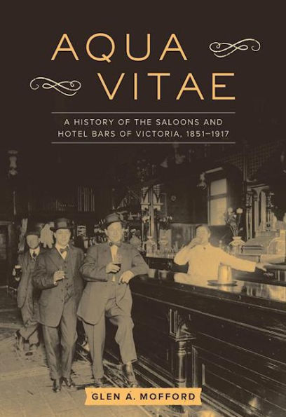 Aqua Vitae: una historia de los salones y bares de hoteles de Victoria, 1851-1917