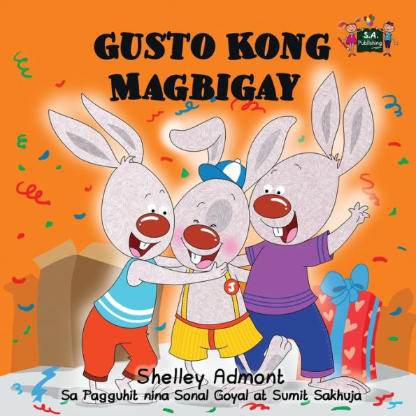 Gusto Kong Magbigay : I Love to Share (Tagalog Edition)