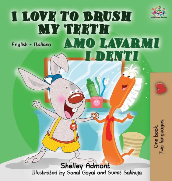 I Love to Brush My Teeth Amo lavarmi i denti: English Italian Bilingual Edition (English Italian Bilingual Collection) (Italian Edition)