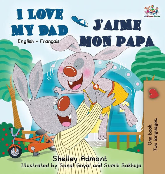 I Love My Dad J'aime mon papa (Colección bilingüe inglés francés) (Edición francesa)