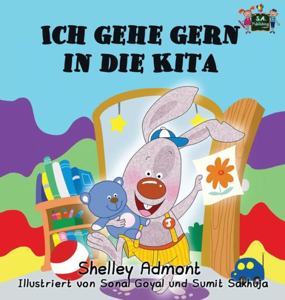 Ich gehe gern in die Kita: I Love to Go to Daycare (German Edition) (German Bedtime Collection)
