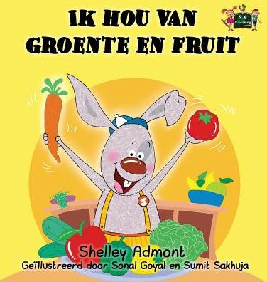 Ik hou van groente en fruit: I Love to Eat Fruits and Vegetables (Dutch Edition) (Dutch Bedtime Collection)