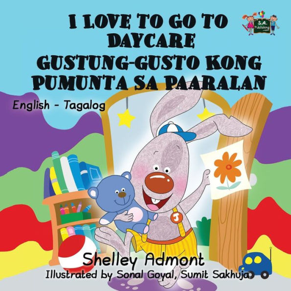 I Love to Go to Daycare : English Tagalog Bilingual Edition