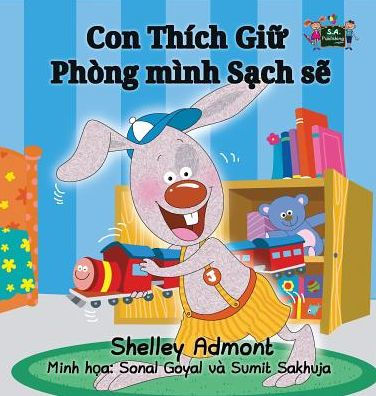 I Love to Keep My Room Clean: Vietnamese Edition (Vietnamese Bedtime Collection)