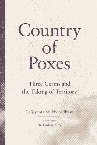 Country of Poxes: Three Germs and the Taking of Territory