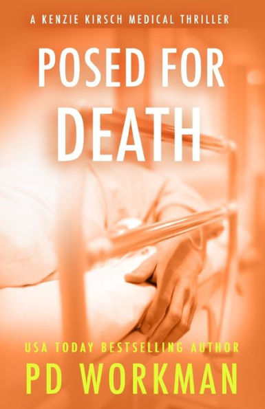 Posed For Death (A Kenzie Kirsch Medical Thriller)