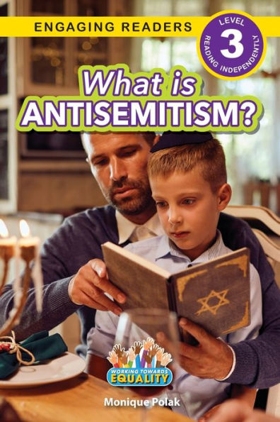 What Is Antisemitism?: Working Towards Equality (Engaging Readers, Level 3)