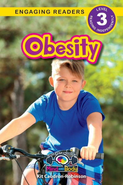 Obesity: Understand Your Mind And Body (Engaging Readers, Level 3)