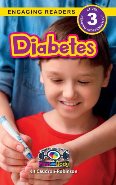 Diabetes: Understand Your Mind And Body (Engaging Readers, Level 3)